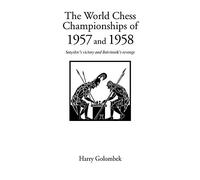 The World Chess Championship 1957, 1958: Smyslov's Victory and Botvinnik's Revenge (Hardinge Simpole Chess Classics S.)