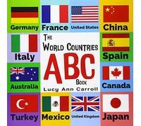 The World Countries ABC Book: Nations and Flags from A to Z - For Kids 1-5 Years Old (Funny Children's Book for Kindergarten & Preschool Prep Success, Fun & Simple Way to learn the English Alphabet.)