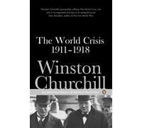The World Crisis 1911-1918 by Winston Churchill (Paperback Book)
