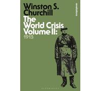 The World Crisis Volume II: 1915: 2 (Bloomsbury Revelations)