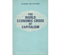 THE WORLD ECONOMY CRISIS OF CAPITALISM
