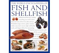 The World Encyclopedia of Fish & Shellfish: The Definitive Guide to the Fish and Shellfish of the World, with More Than 700 Photographs