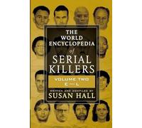THE WORLD ENCYCLOPEDIA OF SERIAL KILLERS: Volume Two E-L: 2