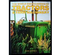 The World Encyclopedia of Tractors and Farm Machinery