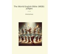 The World English Bible (WEB): Judges (Classic Books)