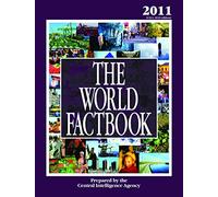 The World Factbook: 2011 Edition (CIA's 2010 Edition)