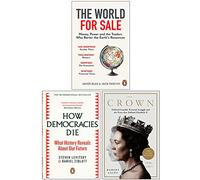 The World for Sale, How Democracies Die, The Crown 3 Books Collection Set