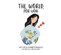 The World, For You: A Keepsake Picture Book About Love, Belonging, and Becoming