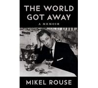 The World Got Away: A Memoir (Music in American Life)