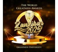 The World Greatness Awards Zanzibar 2025