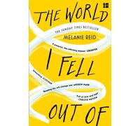 The World I Fell Out Of