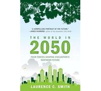 The World in 2050: Four Forces Shaping Civilization's Northern Future