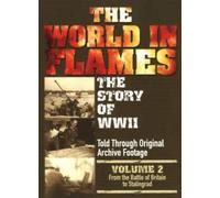 The World In Flames - The Story Of World War 2: Volume 2 [DVD]