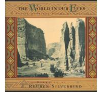 The World in Our Eyes by J Reuben Silverbird (2001-02-01)