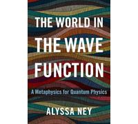 The World in the Wave Function – A Metaphysics for Quantum Physics