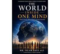 The World Inside One Mind: Lessons, Leadership, and Wisdom from Across the Globe