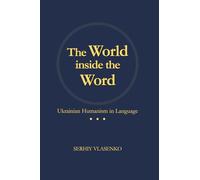The World inside the Word: Ukrainian Humanism in Language