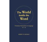 The World inside the Word: Ukrainian Humanism in Language