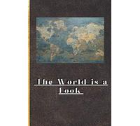 The World is a Book: 6x9 120-Page Travel Journal, Perfect for Going Abroad for College, Sabbatical, Expats, and Vacationing Around the World