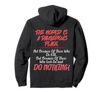 The World Is A Dangerous Place. Pullover Hoodie