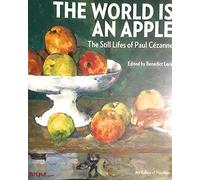 The World Is An Apple: The Still Lifes of Paul Cezanne