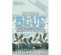 The World Is Blue: How Our Fate and the Ocean's are One