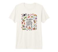 The World is Cruel Therefore I Won't Be Bugs Premium T-Shirt