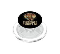 The World Is Cruel Therefore I Won't Be PopSockets PopGrip for MagSafe