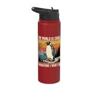 The World is Cruel Therefore I Won't Be Stainless Steel Insulated Water Bottle