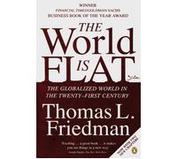 The World Is Flat: the Globalized World in the Twnty-First Century