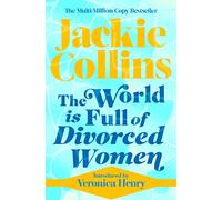 The World is Full of Divorced Women – Introduced by Veronica Henry – Reissue
