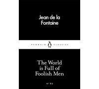 The World is Full of Foolish Men (Penguin Little Black Classics)