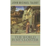 The World is My Cloister: Living from the Hermit within