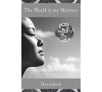 The World is my Mistress