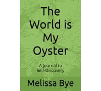 The World is My Oyster: A Journal to Self-Discovery