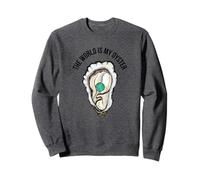 The World Is My Oyster Sweatshirt
