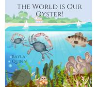 The World is Our Oyster!