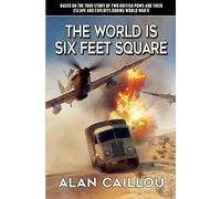 The World is Six Feet Square