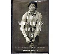 The World Is What It Is: The Authorized Biography of V. S. Naipaul