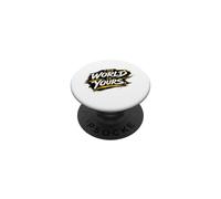 The World Is Yours Statement inspiration motivation fun PopSockets Adhesive PopGrip