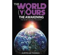 The World Is Yours - The Awakening - The Secrets Behind "The Secret"