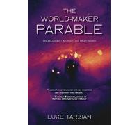 The World Maker Parable: 0 (Adjacent Monsters)