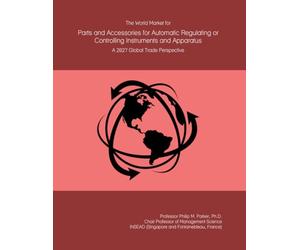The World Market for Parts and Accessories for Automatic Regulating or Controlling Instruments and Apparatus: A 2027 Global Trade Perspective