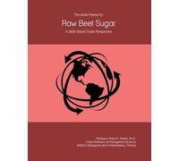 The World Market for Raw Beet Sugar: A 2026 Global Trade Perspective