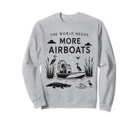 The World Needs More Airboats Swamp Hydroplane Fanboat lover Sweatshirt