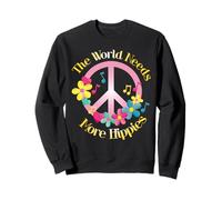 The World Needs More Hippies Flower Power Hippie Quote Peace Sweatshirt