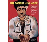 The World New Made: Figurative Painting in the Twentieth Century