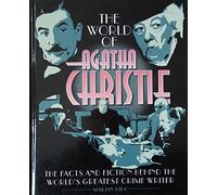 The World of Agatha Christie - The Facts and Fiction Behind the World's Greatest Crime Writer