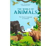 The World of Animals: The Secret Language of Animals