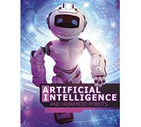 The World of Artificial Intelligence: Artificial Intelligence and Humanoid Robots